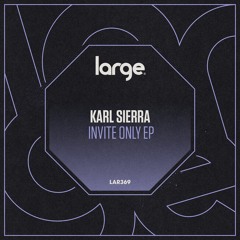Karl Sierra | Invite Only