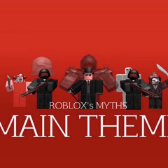 Roblox’s Myths Main Theme