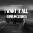 LUCAS & STEVE - I WANT IT ALL (REFER3NCE REMIX)