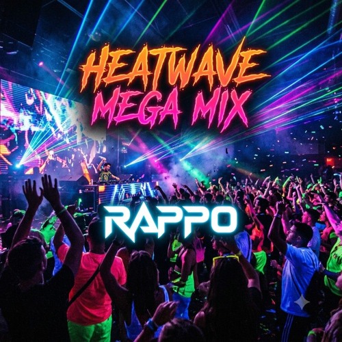 Stream Heatwave Mega Mix 2026 by Rappo | Listen online for free on