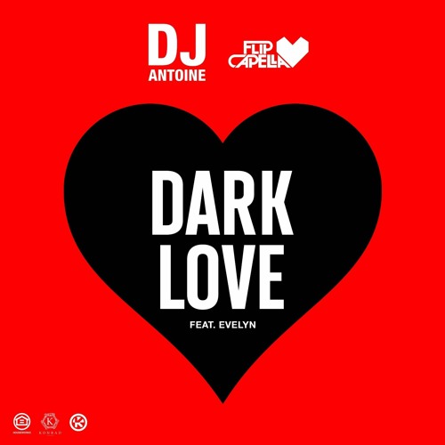 DJ Antoine & Flip Capella feat - Dark Love