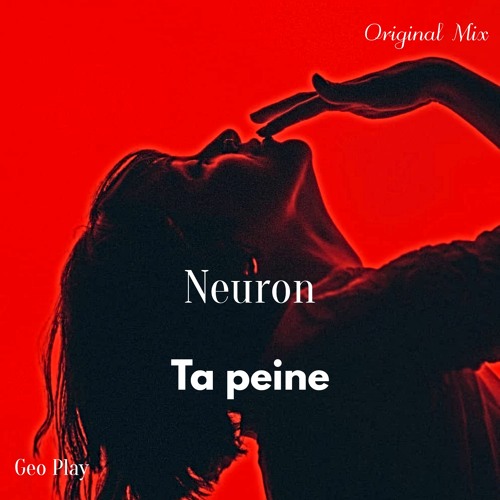 Neuron - Ta Peine