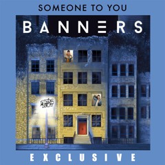 The Banners - Someone To You (PARTY DJ W REMIX)