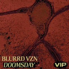 Blurrd Vzn - Doomsday [VIP]