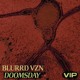 on Blurrd Vzn - Doomsday [VIP]