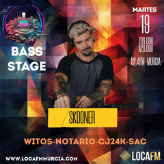 LOCA FM BASS STAGE 1 BY SKOONER MARTES 19 DE NOVIEMBRE DE 2024