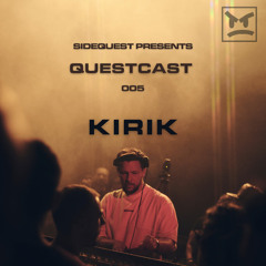 QuestCast 005 - KIRIK