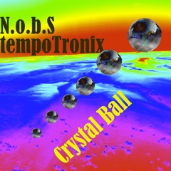 N.o.b.S. with tempoTronix - Crystal Ball