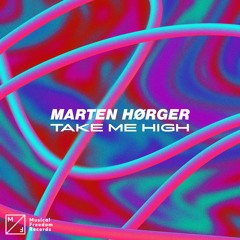 Marten Hørger -  Take Me High