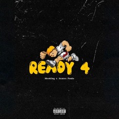 MOOKING - Ready 4 (Ft. Sxntos Paulo)