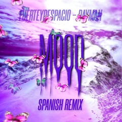 Mood spanish remix FT Dayman