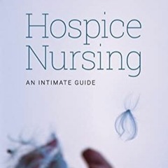 Pdf Hospice Nursing An Intimate Guide Unlimited