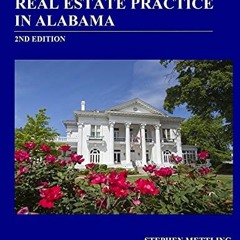 [GET] EBOOK EPUB KINDLE PDF Principles of Real Estate Practice in Alabama by  Stephen Mettling,David
