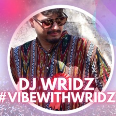 Chuttamalle X Manike Mange Hithe - DJ WRIDZ
