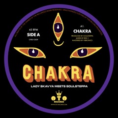 Lady Skavya meets Soulsteppa - Chakra + Chakra Dub (7" vinyl clips)