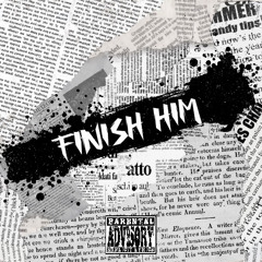 finish him