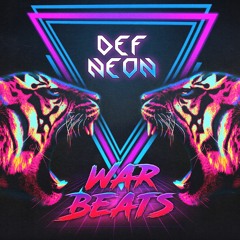 DEF NEON - War Beats