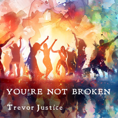 Youre Not Broken