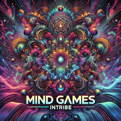 INTRIBE - Mind Games - (PsyTrance Mix 2025)