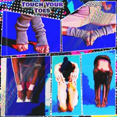 TOUCH YOUR TOES! ( prod. julligeen )