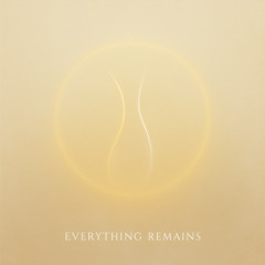 Everything Remains