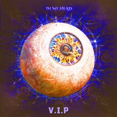 IN MY HEAD VIP (FREE DOWNLOAD)