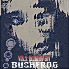 The BushMob Vol.2 Closing Set