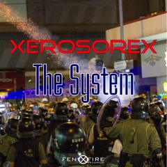 Xerosorex - Fuck The System !