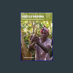 (<E.B.O.O.K.$) 📚 Fertile Ground: Scaling agroecology from the ground up     Kindle Edition Book