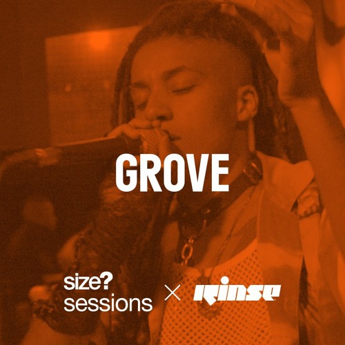 size? sessions: Grove