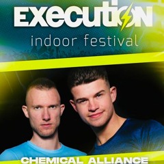 Chemical Alliance @ Execution Festival