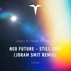 Neo Future - Still Love (Joram Smit Remix)