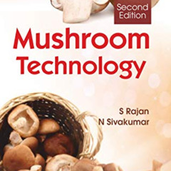 [Free] KINDLE 📌 Mushroom Technology by  S. Rajan EPUB KINDLE PDF EBOOK