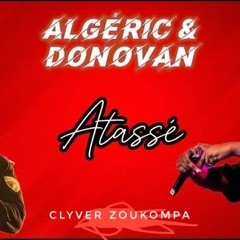 DONOVAN BTS & ALGERIC - ATASSE [CLYVER ZOUKOMPA] !