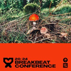 20/24 Breakbeat Conference
