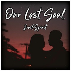 Our Dark Soul - EvilSpirit (prod. Boyfifty)