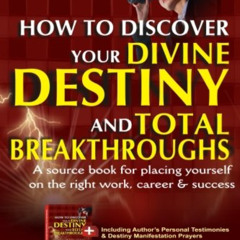 Access KINDLE 💑 On Purpose: How To Discover Your Divine Destiny And Total Breakthrou