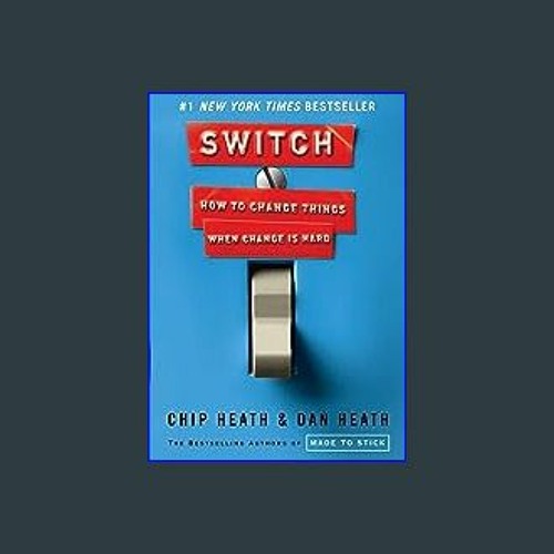 Stream {EBOOK} 📖 Switch How to Change Things When Change Is Hard