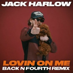 Jack Harlow - Lovin On Me (Back N Fourth Remix) BUY = FREE DOWNLOAD
