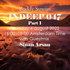 Sinan Arsan guestmix INDEEP 047 august 2022 @ PROTON RADIO