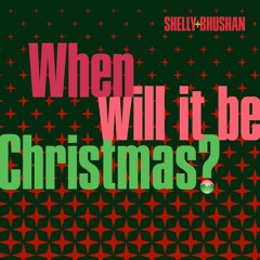 When Will It Be Christmas?