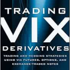 download KINDLE 📗 Trading VIX Derivatives: Trading and Hedging Strategies Using VIX