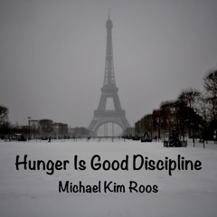 Hunger Is Good Discipline