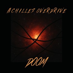 Achilles Overdrive - Doom [Free Download]