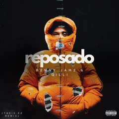 Benny Jamz, Gilli - Reposado (Theis EZ Remix)