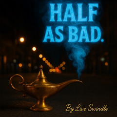 Half As Bad
