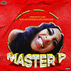 Master P (feat. Amerikou & ZipDaDon)