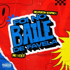 Foi no Baile de Favela