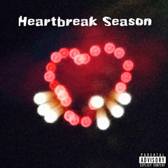 Heartbreak Season (feat. Pr3Tttyboy Guapo)Demo - Single