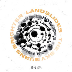 The Sky Burns Brighter - Landslides
